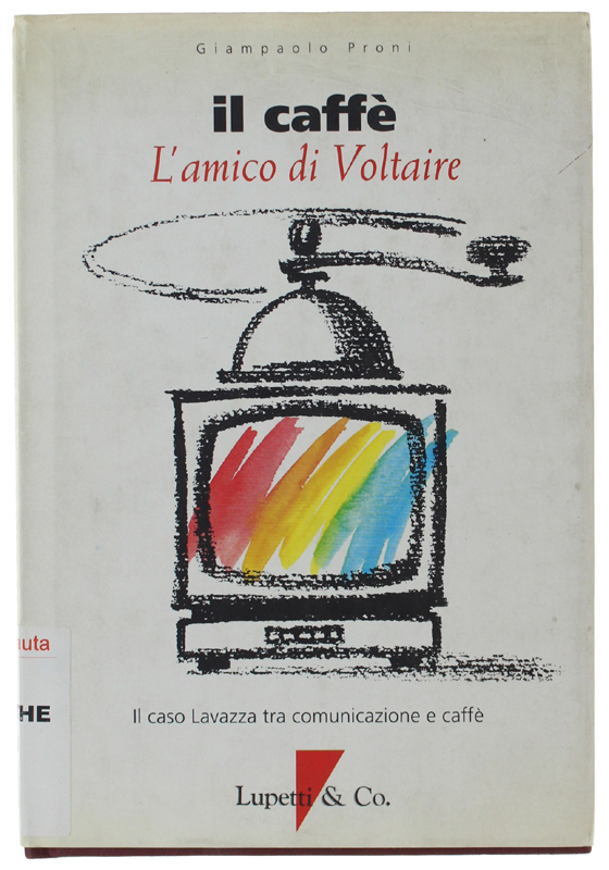 IL CAFFE' l'amico di Voltaire. Il caso Lavazza tra comunicazione …