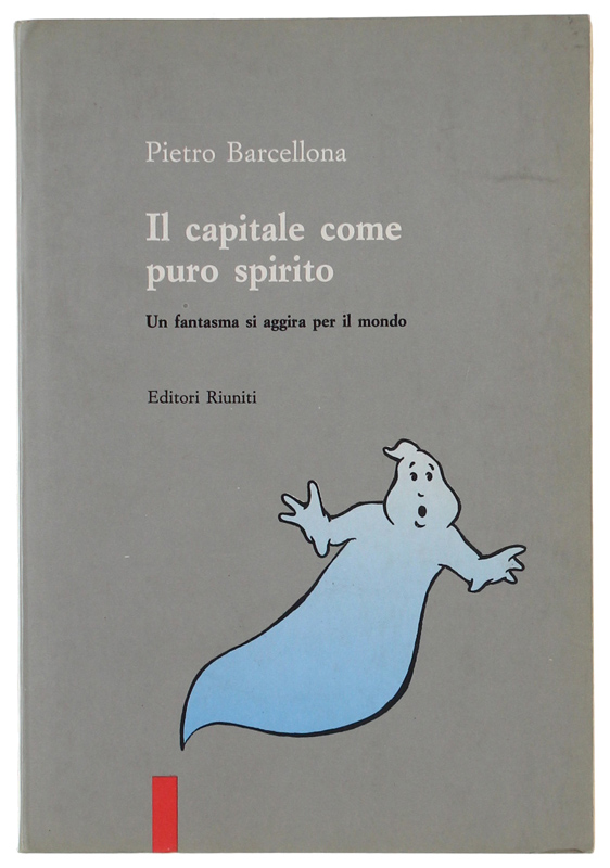 IL CAPITALE COME PURO SPIRITO un fantasma siaggira per il …