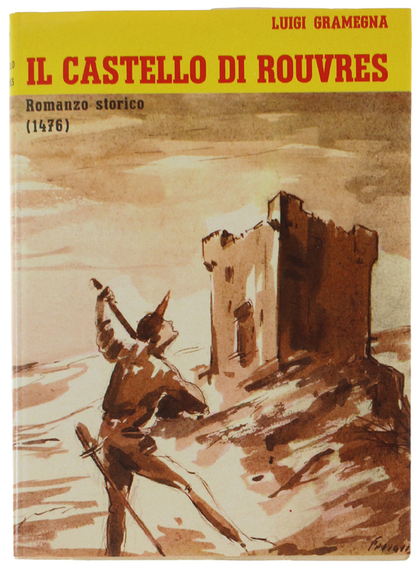 IL CASTELLO DI ROUVRES. Racconto storico (1476)