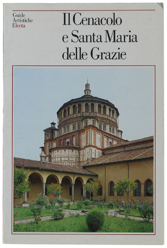 IL CENACOLO E SANTA MARIA DELLE GRAZIE