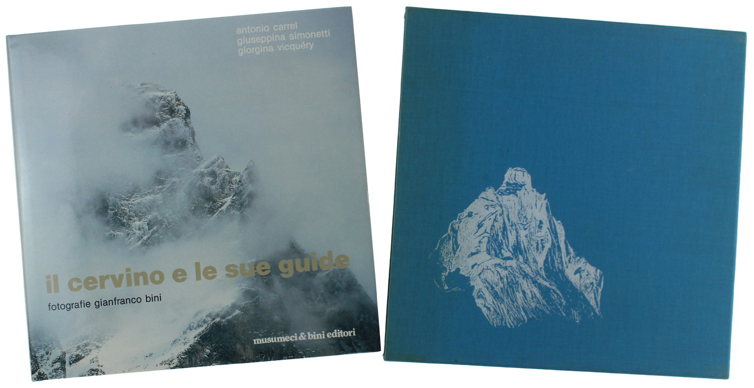IL CERVINO E LE SUE GUIDE. Fotografie Gianfranco Bini [1a …