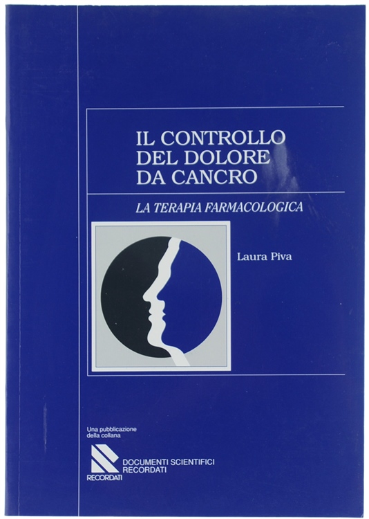 IL CONTROLLO DEL DOLORE NEL CANCRO. La terapia farmacologica