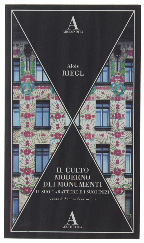 IL CULTO MODERNO DEI MONUMENTI. Il suo carattere e i …