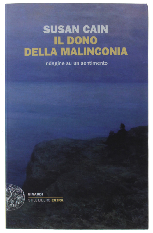IL DONO DELLA MALINCONIA. Indagine su un sentimento [prima edizione …