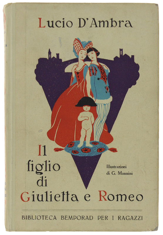 IL FIGLIO DI GIULIETTA E ROMEO. Romanzo per i ragazzi