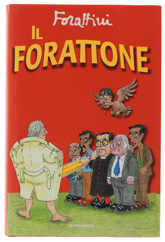 IL FORATTONE [1a edizione, come nuovo]