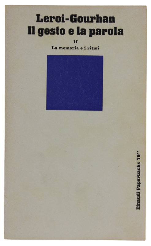 IL GESTO E LA PAROLA. Volume II: La memoria e …