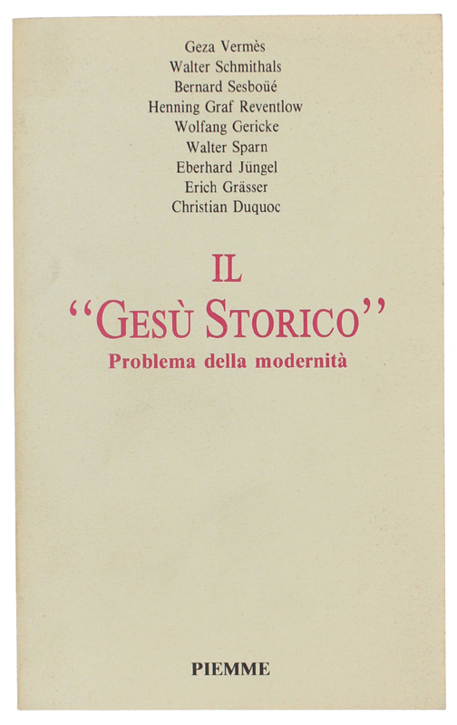 IL "GESU' STORICO". Problema della modernità.