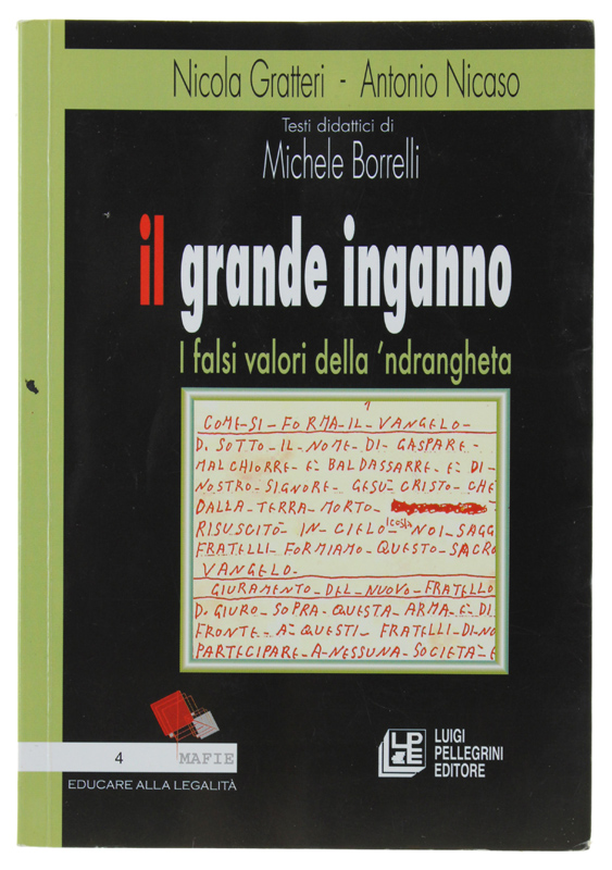 IL GRANDE INGANNO - I falsi valori della 'ndrangheta - …