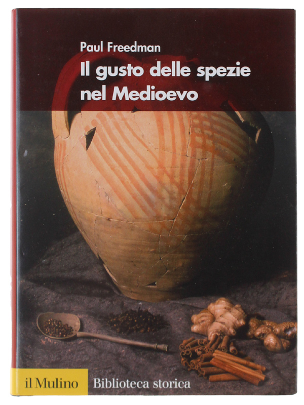 IL GUSTO DELLE SPEZIE NEL MEDIOEVO [1a edizione - come …