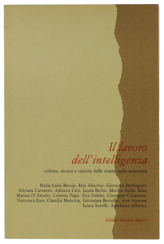 IL LAVORO DELL'INTELLIGENZA. Cultura, ricerca e carriera delle donne nelle …