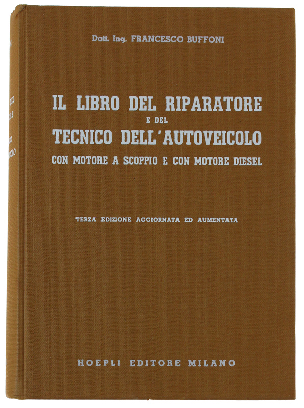 IL LIBRO DEL RIPARATORE E DEL TECNICO DELL'AUTOVEICOLO CON MOTORE …