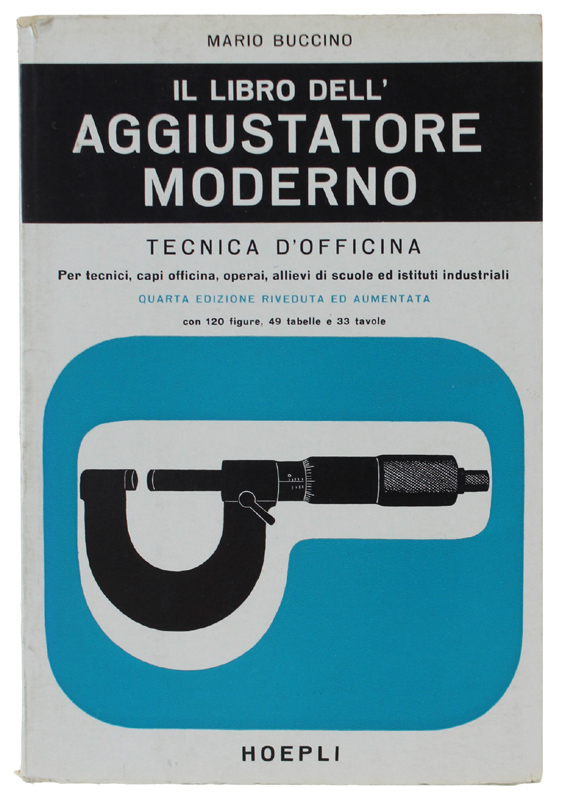 IL LIBRO DELL'AGGIUSTATORE MODERNO. Tecnica d'officina. 4a edizione riveduta e …
