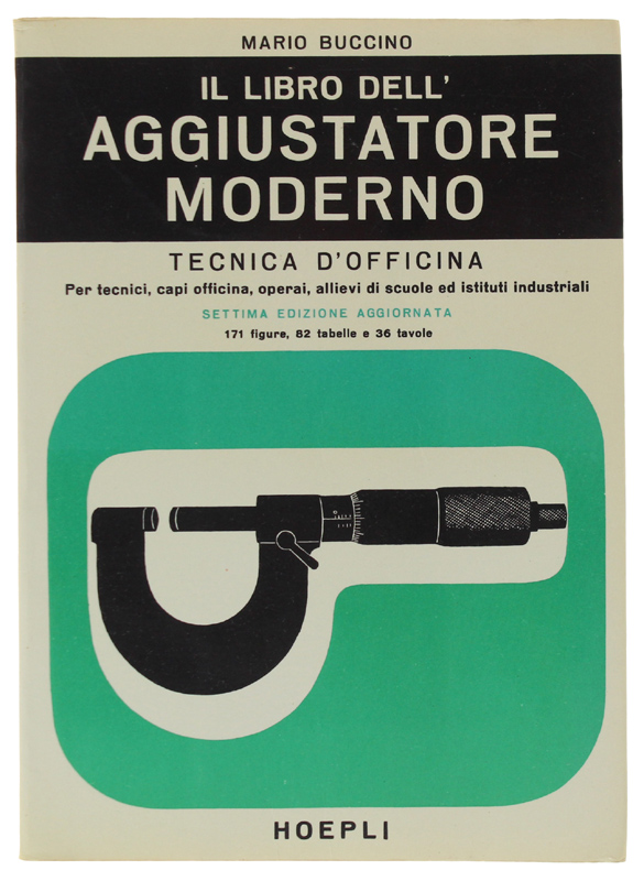 IL LIBRO DELL'AGGIUSTATORE MODERNO. Tecnica d'officina.7a edizione aggiornata