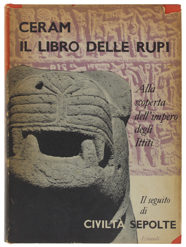 IL LIBRO DELLE RUPI. Alla scoperta dell'impero degli Ittiti.