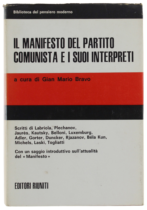 IL MANIFESTO DEL PARTITO COMUNISTA E I SUOI INTERPRETI. A …