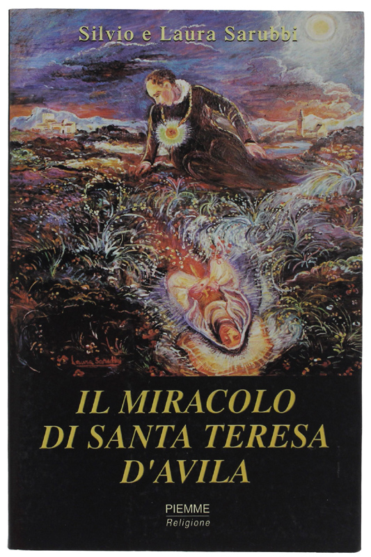 IL MIRACOLO DI SANTA TERESA D'AVILA