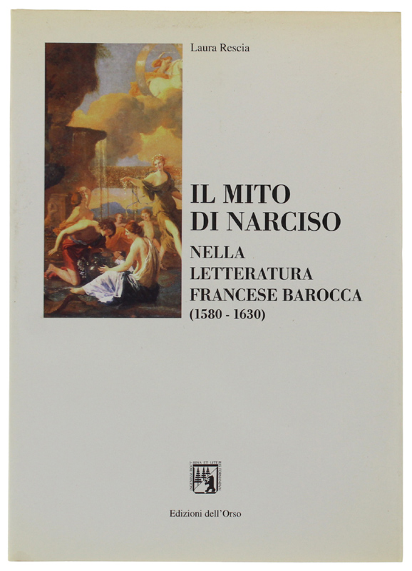 IL MITO DI NARCISO NELLA LETTERATURA FRANCESE DELL'EPOCA BAROCCA (1580-1630) …