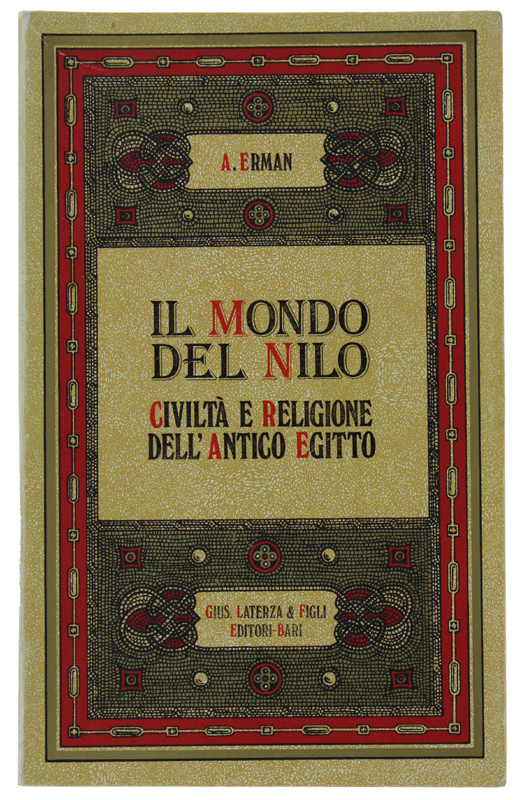 IL MONDO DEL NILO - Civiltà e religione dell'antico Egitto