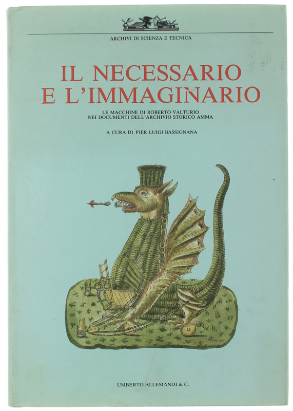 IL NECESSARIO E L'IMMAGINARIO. Le macchine di Roberto Valturio nei …