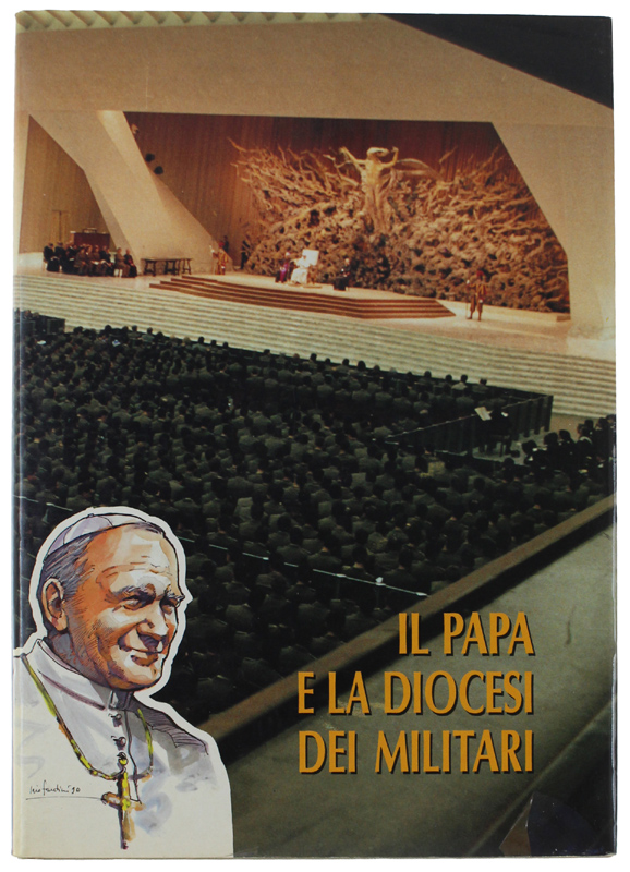 IL PAPA E LA DIOCESI DEI MILITARI.