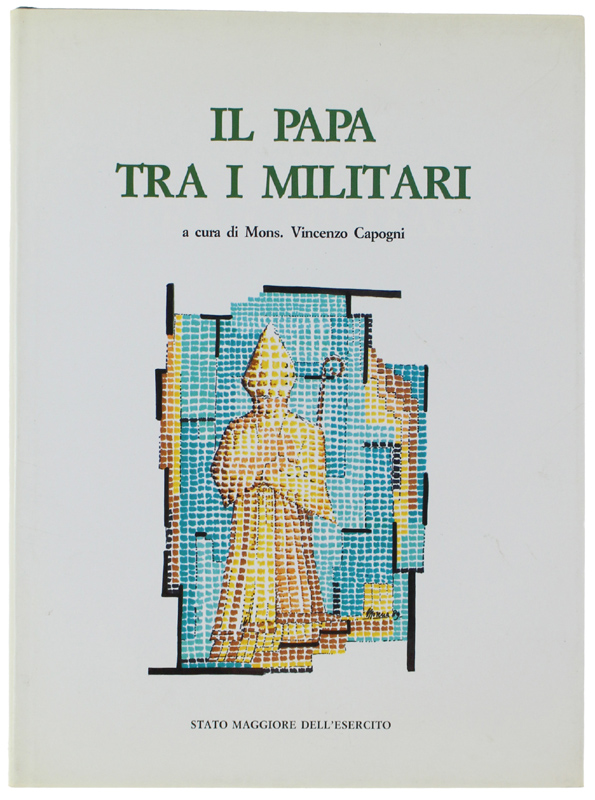 IL PAPA TRA I MILITARI