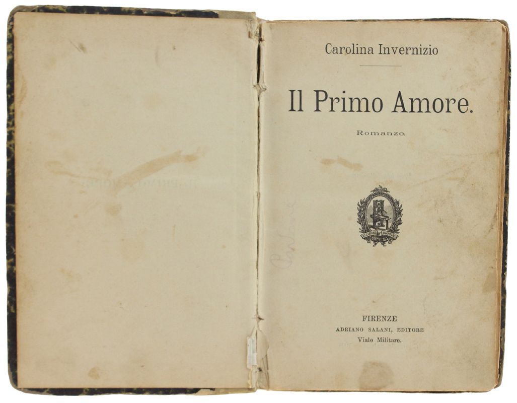 IL PRIMO AMORE. Romanzo [Prima edizione, rarisssima]