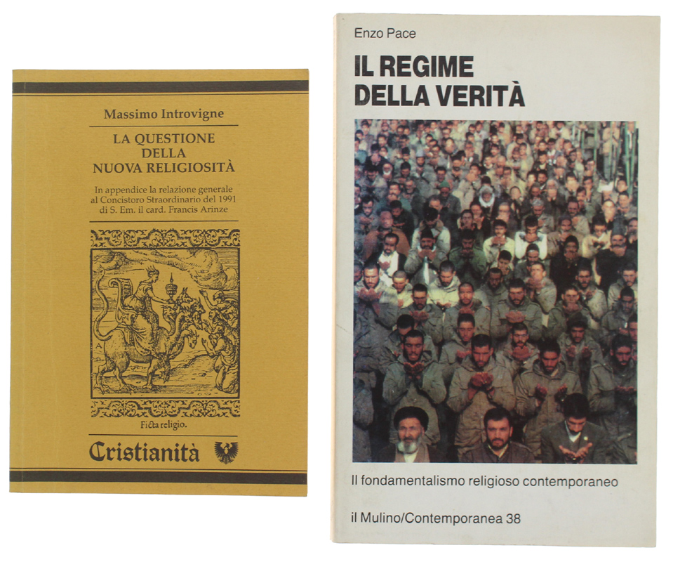 IL REGIME DELLA VERITA' (il fondamentalismo religioso contemporaneo) + LA …