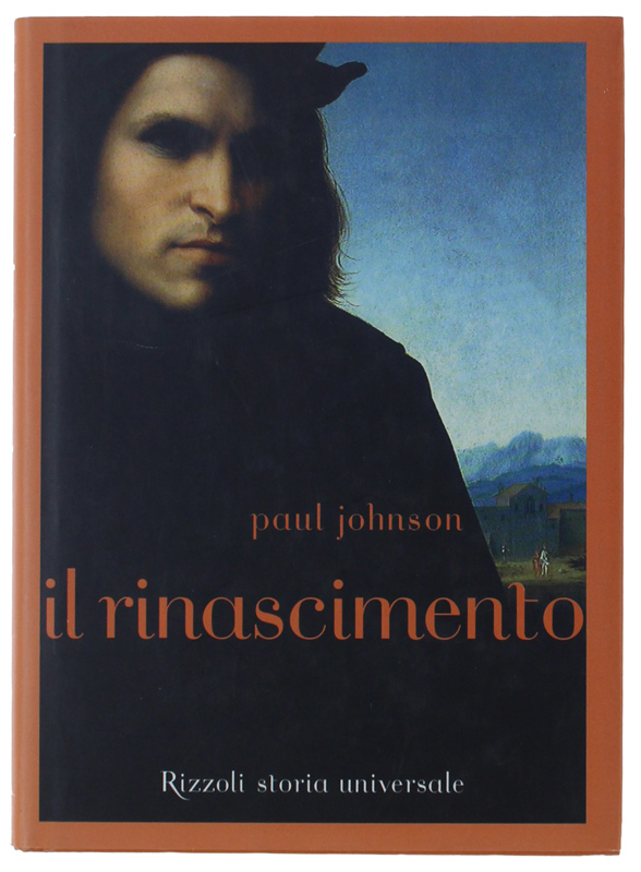 IL RINASCIMENTO - Storia universale Rizzoli