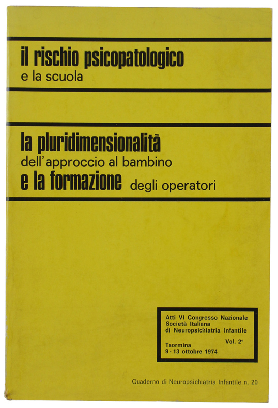 IL RISCHIO PSICOPATOLOGICO E LA SCUOLA + LA PRURIDIMENSIONALITA' DELL'APPROCCIO …