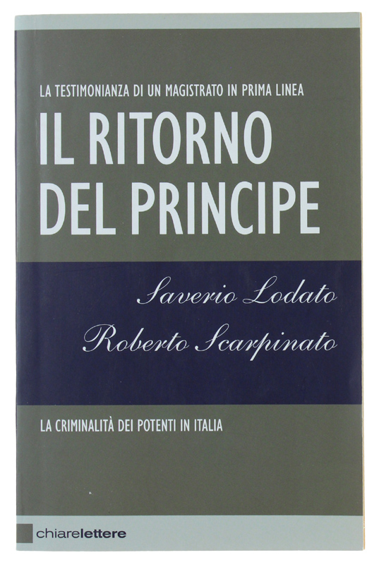 IL RITORNO DEL PRINCIPE - La criminalità dei potenti in …