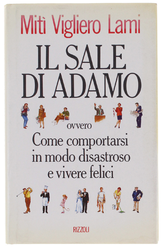 IL SALE DI ADAMO ovvero come comportarsi in modo disastroso …