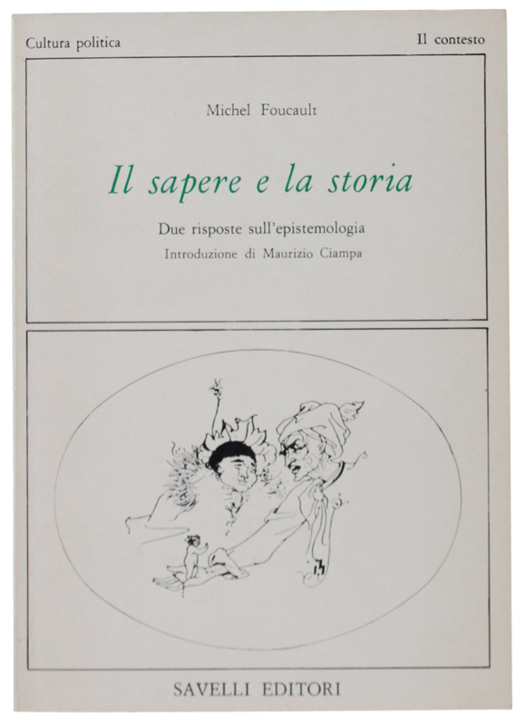 IL SAPERE E LA STORIA. Due risposte sull'epistemologia
