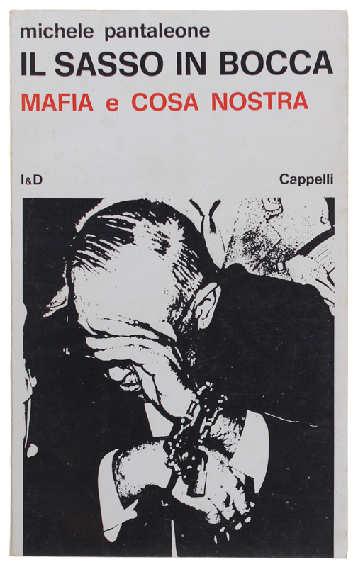IL SASSO IN BOCCA. Mafia e Cosa Nostra.