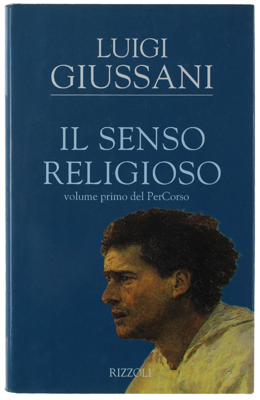 IL SENSO RELIGIOSO. Volume primo del PerCorso [volume come nuovo]