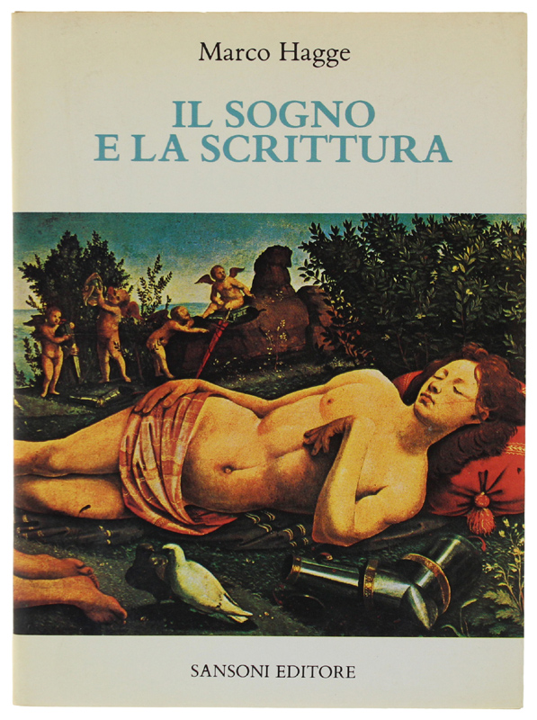 IL SOGNO E LA SCRITTURA. Saggio di onirologia letteraria [Prima …