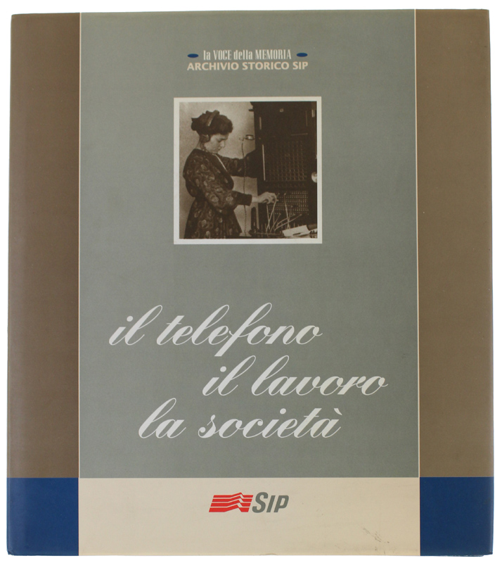 IL TELEFONO IL LAVORO LA SOCIETA'.