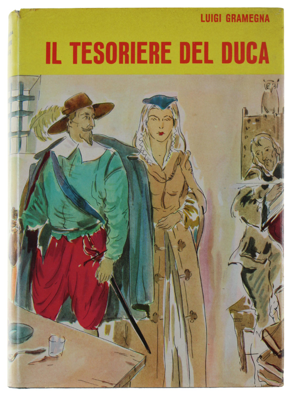 IL TESORIERE DEL DUCA. Romanzo storico (1536)