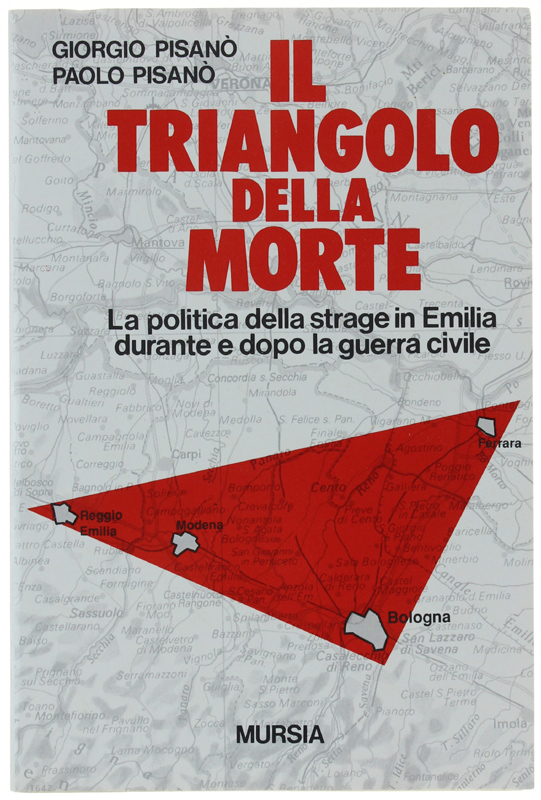 IL TRIANGOLO DELLA MORTE. La politica della strage in Emilia …