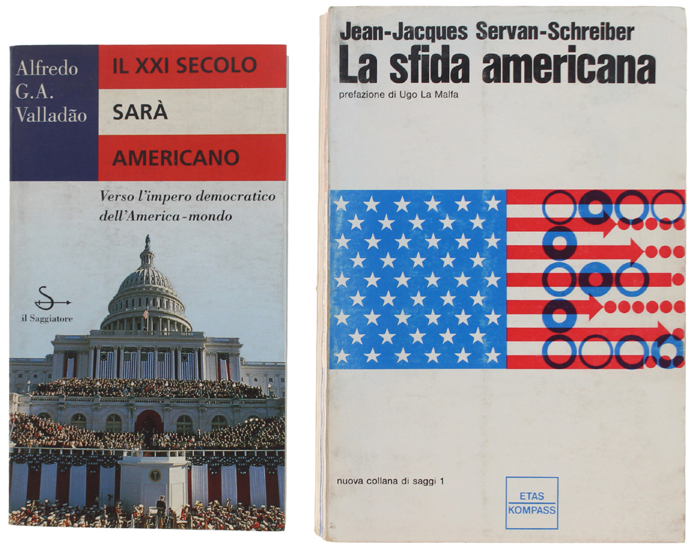 IL VENTUNESIMO SECOLO SARÀ AMERICANO + LA SFIDA AMERICANA.