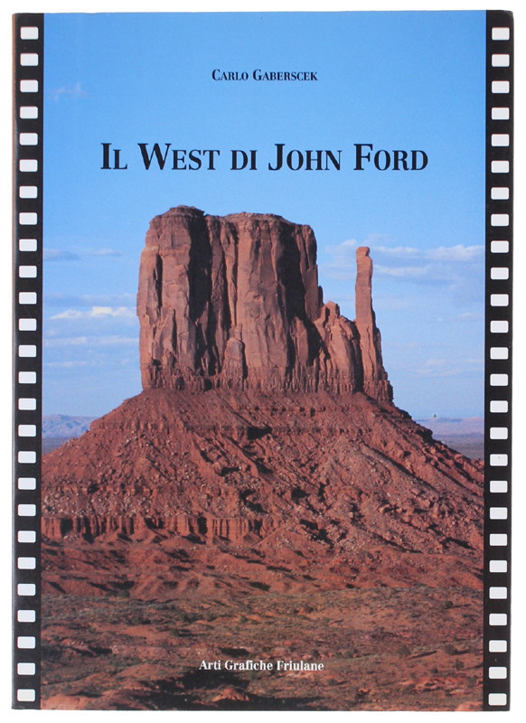 IL WEST DI JOHN FORD [come nuovo, con recensione]