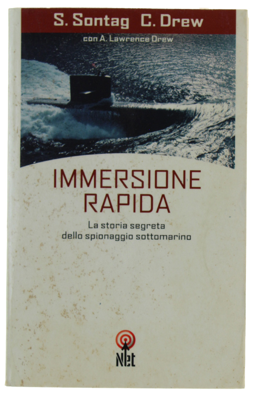 IMMERSIONE RAPIDA - La storia segreta dello spionaggio sottomarino