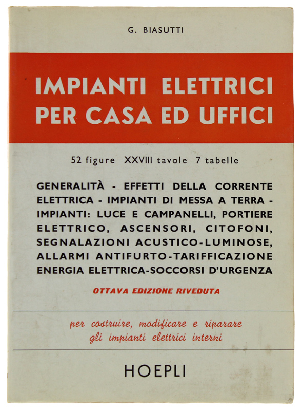 IMPIANTI ELETTRICI PER CASA ED UFFICI. [8a edizione riveduta]