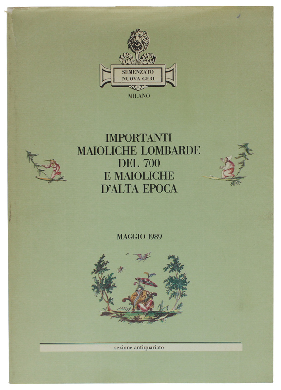 IMPORTANTI MAIOLICHE LOMBARDE DEL 700 E MAIOLICHE D'ALTA EPOCA - …