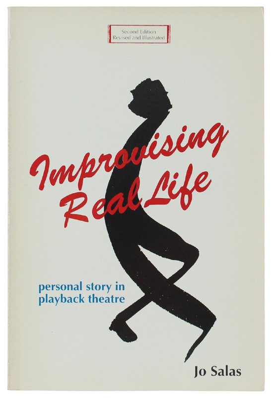 IMPROVISING REAL LIFE. Personal story in playback theatre.