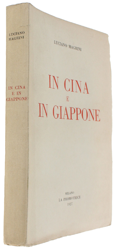 IN CINA E IN GIAPPONE [1a e unica edizione - …
