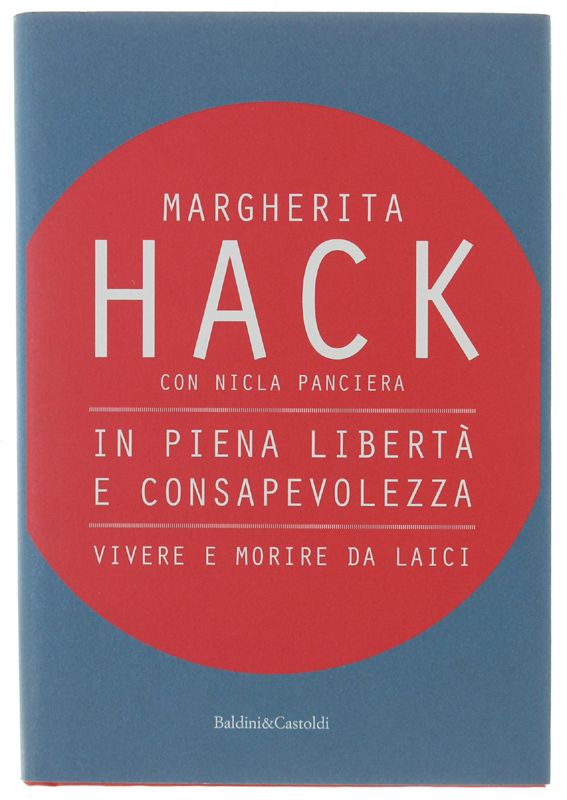 IN PIENA LIBERTA' E CONSAPEVOLEZZA. Vivere e morire da laici.