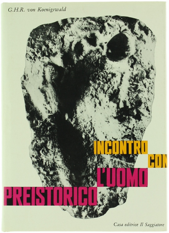 INCONTRO CON L'UOMO PREISTORICO [1a edizione italiana, con astuccio: come …
