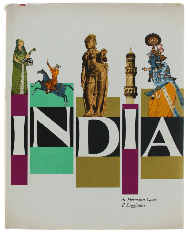 INDIA. Cinquemila anni di civiltà indiana