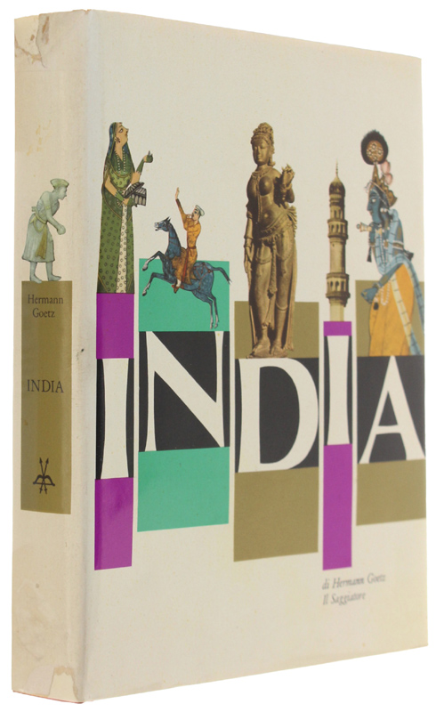 INDIA. Cinquemila anni di civiltà indiana [1a edizione - ottimo]